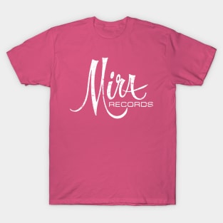 Mira Records T-Shirt